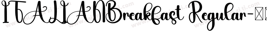 ITALIANBreakfast Regular字体转换